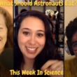 23 March, 2022 – Episode 868 – What Should Astronauts Eat in Space?