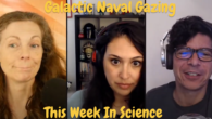 18 May, 2022 – Episode 876 – Galactic Navel Gazing