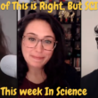 03 August, 2022 – Episode 886 – None of This is Right, But Science